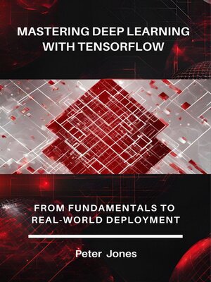 cover image of Mastering Deep Learning with TensorFlow